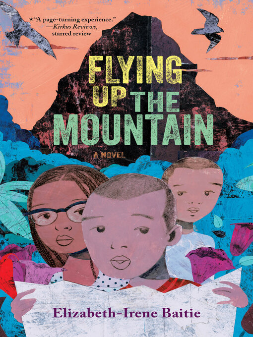 Title details for Flying Up the Mountain by Elizabeth-Irene Baitie - Available